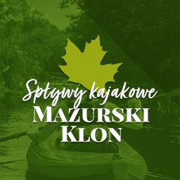 Spływy kajakowe - Mazurski Klon